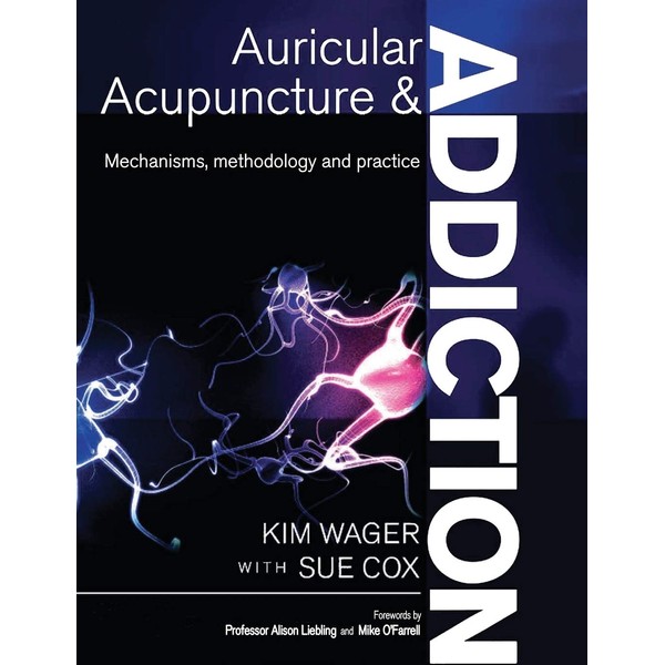 Auricular Acupuncture and Addiction: Mechanisms, Methodology and Practice