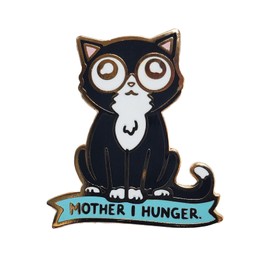 Kolorspun Mother I Hunger Hungry Cat Enamel Lapel Pin (Tuxedo Cat)