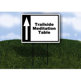 Trailside Meditation Table Black White Up Arrow 1 Double Sided 18x24 in Yard Road Sign w/stand