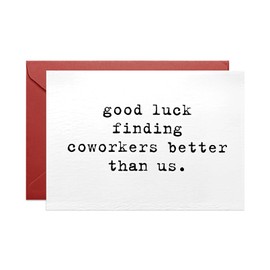 Pack of One Leaving Card with Red Envelope, Good Luck Finding Better Coworkers Better Than Us Leaving Card，Leaving Gifts for Colleagues Women Men