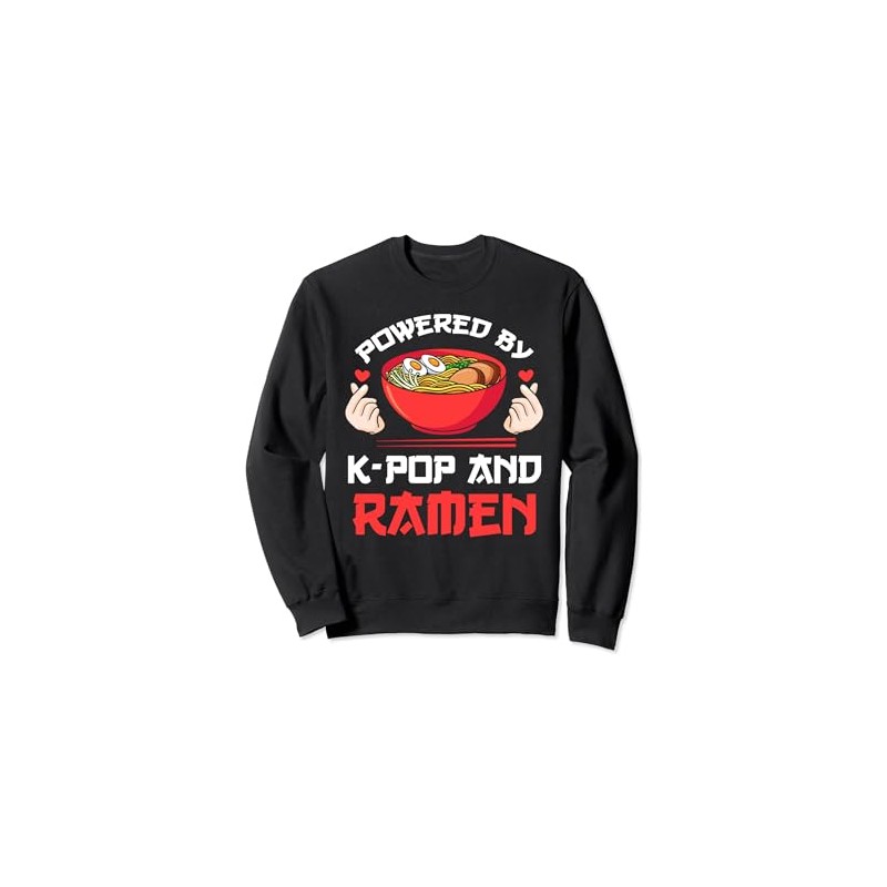 Powered by K-pop and Ramen Kpop Merch Merchandise Gift Sweatshirt