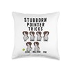 Stubborn German Shorthaired Pointer Tricks Dog Throw Pillow