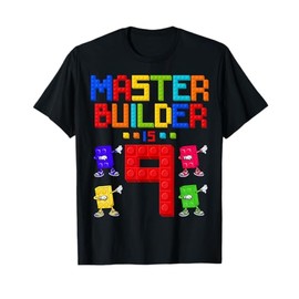 Master Builder is 9 Yrs Old Building 9th Birthday Boys Girls T-Shirt