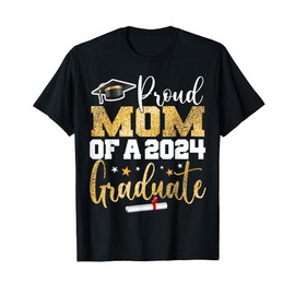 Proud Mom of a 2024 Graduate Class Senior Graduation mother T-Shirt