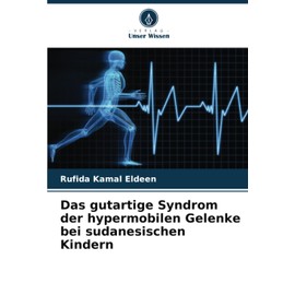 Das gutartige Syndrom der hypermobilen Gelenke bei sudanesischen Kindern