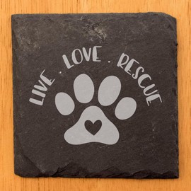 Spreading Pawsitivity: Live Love Rescue Coasters - Square Slate - set of 4