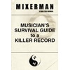 Musician's Survival Guide to a Killer Record