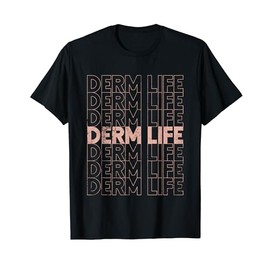 Vintage Derm Life Dermatology Cosmetic Dermatologist T-Shirt
