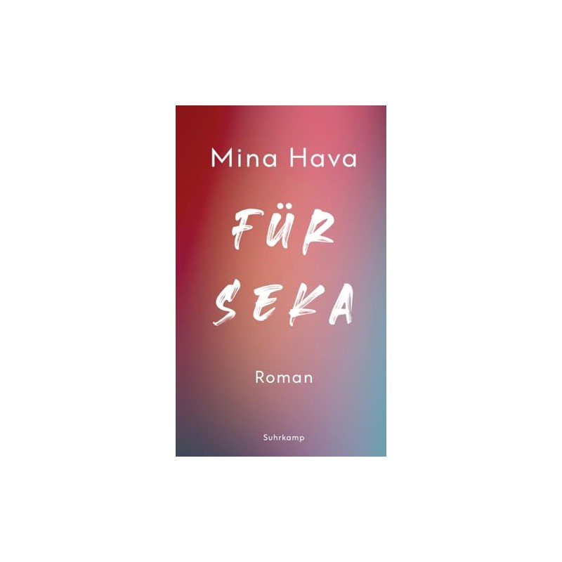 Für Seka: Roman | Eine Geschichte vom Verlassen und Verlassenwerden