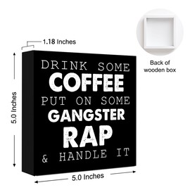 WUZYOU Funny Office Decor, Drink Some Coffee Wooden Box Sign 5x5x1 INCH, Gangster Rap Wall Art, Music Lover Gift, Music Themed Decor,