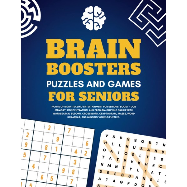 Brain Boosters: Puzzles and Games for Seniors: Hours of Brain-Teasing