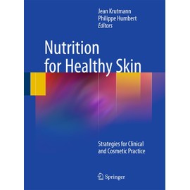 Nutrition for Healthy Skin: Strategies for Clinical and Cosmetic Practice