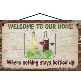 5x8 Vintage Style Wine Themed Sign - Welcome To Our Home Where Nothing Stays Bottled Up - Funny Wine Quote Decor for a Home Bar, Kitchen or Wine Cellar