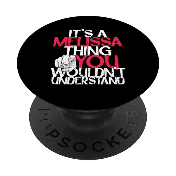 It's A Melissa Thing You Wouldn't Understand PopSockets mit austauschbarem