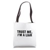 Trust Me I’m A Liar Tote Bag