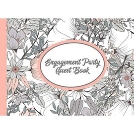 Engagement Party Guest Book: Wedding Engagement, Guests Can Sign & Write & Leave Messages, Gift, Guestbook, Journal'