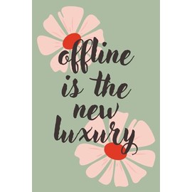 Offline is the New Luxury: Minimalist Journal for Mindful Living | Cute Notebook for Self-Care, Reflection, and Digital Detox | Great Gift for Women, Friends & Coworkers