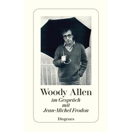 Woody Allen: im Gespräch mit Jean-Michel Frodon (detebe)