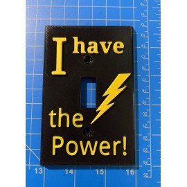 Charlotte3DP Novelty Light Switch Cover - I Have the Power