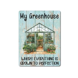Greenhouse Metal Sign Gift – My Greenhouse Where Everything Is Grown To Perfection - Family Fun Home Garden Novelty Aluminium Present