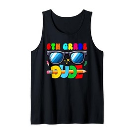 6th Grade Dude Back To School Sunglasses Students Kids Boy Tank Top