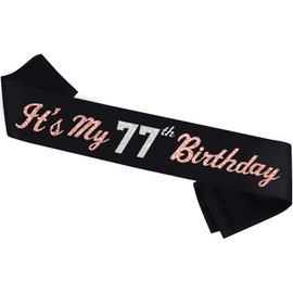 It’s My 77th Birthday Sash Silver Rose Gold Foil Black Satin 77th Years Old Birthday Sash Happy 77th Birthday Party Gift Decorations Favors for Women Men