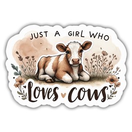 Cows Stickers Cow Lover Just A Girl Who Loves Cows Cool Vinyl Stickers, Weather-Resistant Sticker for Water Bottles Laptop Window Car Size 4"