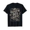 Raised on 90s Country Shirt Womens Music Cowgirl Cowboy T-Shirt