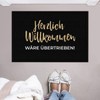 printplanet - Fußmatte mit Spruch: Herzlich Willkommen wäre übertrieben -