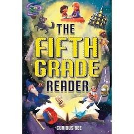The Fifth Grade Reader: A Fun 5th Grade Chapter Book With 12 Short Stories for Kids Ages 10-12 (Reading Comprehension Grade 5)