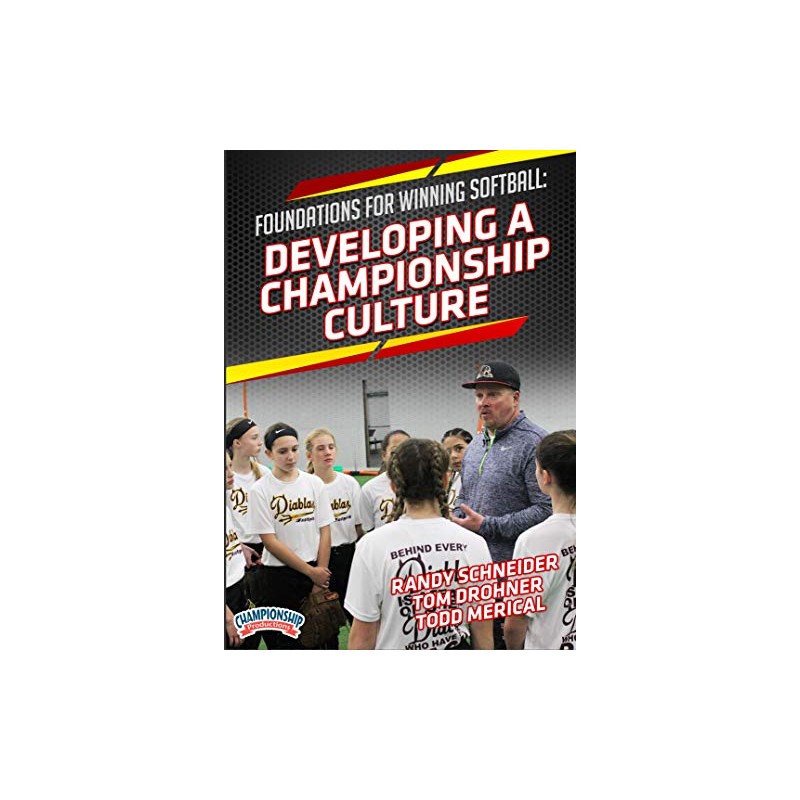 Foundations for Winning Softball: Developing a Championship Culture