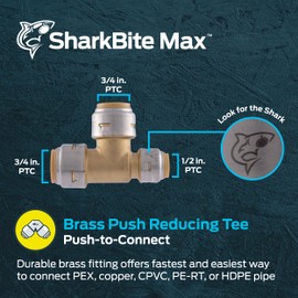 SharkBite Max 3/4 Inch x 1/2 Inch x 3/4 Inch Reducing Tee, Push To Connect Brass Plumbing Fitting, PEX Pipe, Copper, CPVC, PE-RT, HDPE, UR444A
