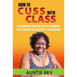 How to Cuss with Class Second Edition