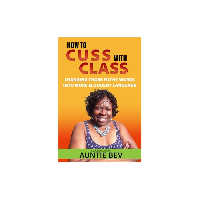 How to Cuss with Class Second Edition