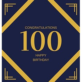 Happy 100th Birthday Guest Book (Hardcover): Happy 100th Birthday Guest book, party and birthday celebrations decor, memory book, scrapbook, one ... celebration parties, message log keepsake
