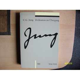 Zivilisation im Übergang: Gesammelte Werke 10 (C.G.Jung, Gesammelte Werke 1-20 Broschur)