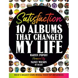 Satisfaction: 10 Albums That Changed My Life