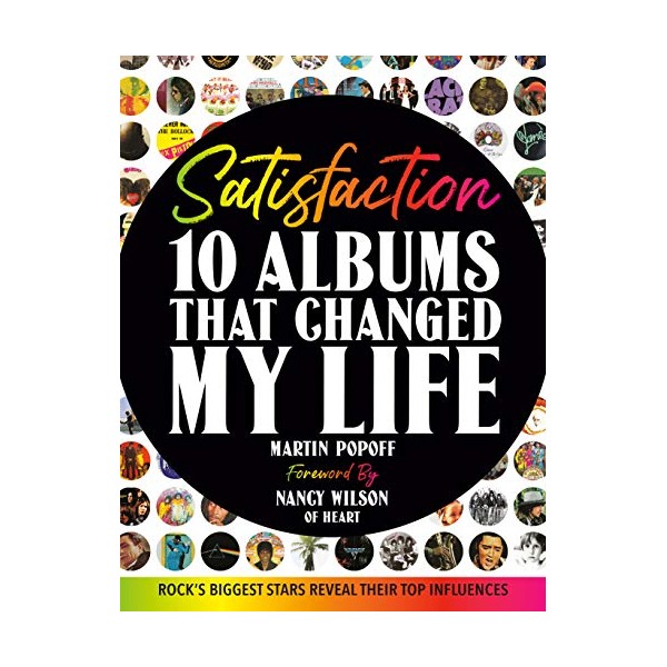 Satisfaction: 10 Albums That Changed My Life
