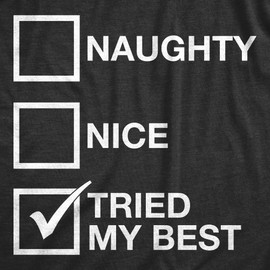Mens Naughty List Nice List Tried My Best Funny Graphic Santa Christmas T Shirt Funny T Shirts Christmas Apparel for Men Novelty Tees for Guys Black - 3XL