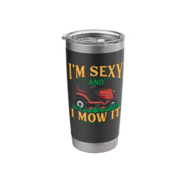 I'm Sexy And I Mow It Lawn Care Ride On Mower Gardening Stainless Steel Insulated Tumbler