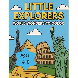 Little Explorers: World Wonders to Color 1