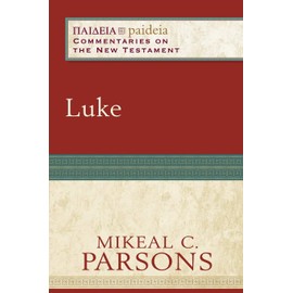 Luke (Paideia: Commentaries on the New Testament)
