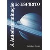 A Autodeterminação do Espírito: A soberania do ser em si