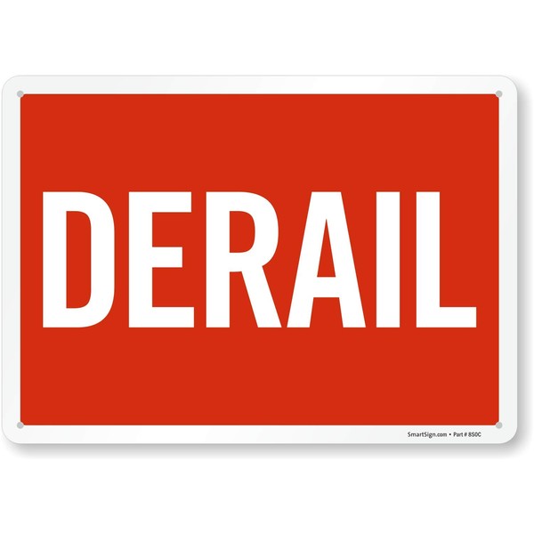 SmartSign 10 x 14 inch “Derail” Railroad Clamp Metal Sign,