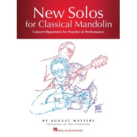 New Solos for Classical Mandolin Songbook - Concert Repertoire for Practice and Performance by August Watters