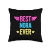 Best Nora Ever Throw Pillow