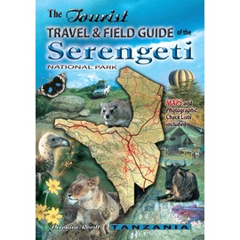 The Tourist Travel & Field Guide of the Serengeti National Park