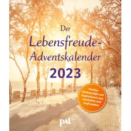 The joie de vivre advent calendar 2023: Positive food for thought and inspirations to pause and recharge your strength. The advent calendar for adults suitable for the joie de vivre calendar