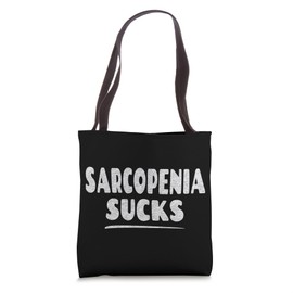 Sarcopenia Sucks - Senior Citizen Strength Training Muscle Tote Bag