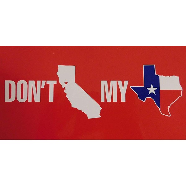 Wholesale Lot of 6 Don't California My Texas Red Decal